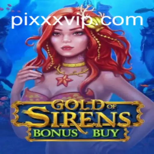 Explorando GoldofSirensBonusBuy: Uma Jornada Inovadora no Mundo dos Jogos Online